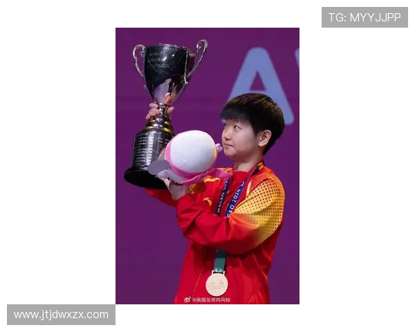 孙颖莎状态火热引领国乒新征程展现中国乒乓球青春与实力风采 孙颖莎状态火热引领国乒新征程展现中国乒乓球青春与实力风采