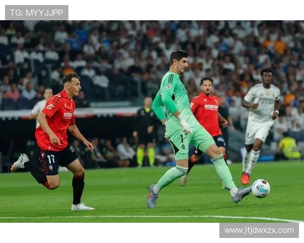 蒂博库尔图瓦伤愈归来带领皇家马德里重返巅峰再现世界第一门将风采